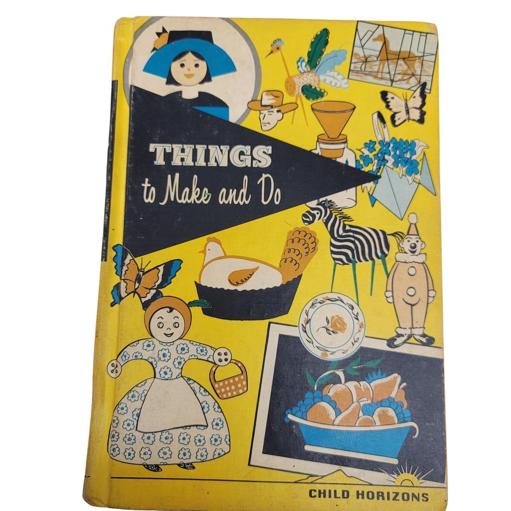 'Things to Make and Do' Child Horizons Esther M Bjoland‎ VTG 1964 Hardcover Book